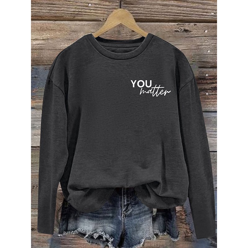 Women You Matter To The Person Behind Me Letter Print T-Shirt Casual Long Sleeve Round Neck Shirts Tops Inspirational Graphic Tee - Image 2